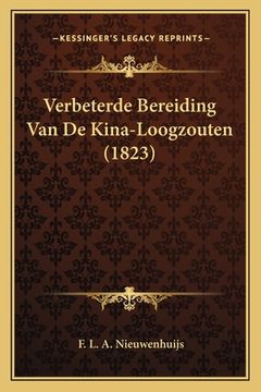 portada Verbeterde Bereiding Van De Kina-Loogzouten (1823)
