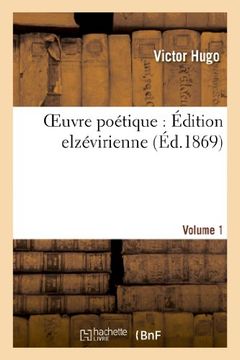 portada Oeuvre Poetique: Edition Elzevirienne. Volume 1 (Litterature) (French Edition)