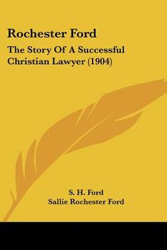 portada rochester ford: the story of a successful christian lawyer (1904) (en Inglés)