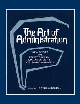 portada The Art of Administration: Viewpoints on Professional Management in Waldorf Schools 