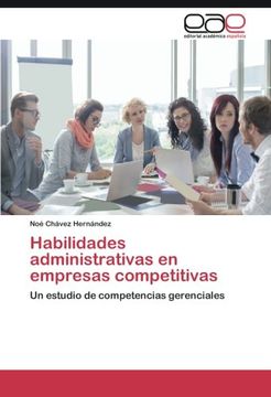 portada Habilidades administrativas en empresas competitivas: Un estudio de competencias gerenciales (Spanish Edition)