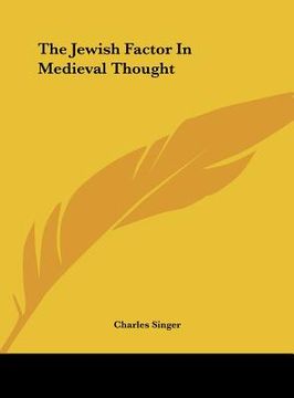 portada the jewish factor in medieval thought (en Inglés)