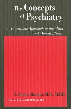 portada The Concepts of Psychiatry: A Pluralistic Approach to the Mind and Mental Illness (in English)