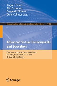 portada Advanced Virtual Environments and Education: Third International Workshop, Wave 2021, Fortaleza, Brazil, March 21-24, 2021, Revised Selected Papers (en Inglés)