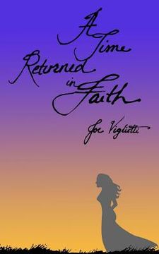 portada A Time Returned in Faith (in English)