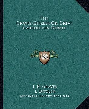 portada the graves-ditzler or, great carrollton debate (in English)