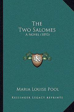 portada the two salomes the two salomes: a novel (1893) a novel (1893) (in English)