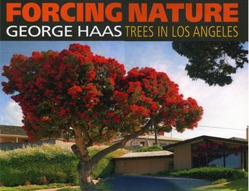 portada Forcing Nature: Trees in los Angeles (en Inglés)