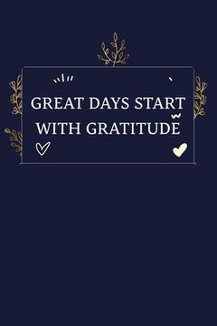 portada Great Days Start With Gratitude (en Inglés)