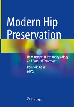 portada Modern Hip Preservation: New Insights in Pathophysiology and Surgical Treatment