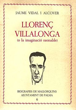 portada Llorenc? Villalonga, o, la Imaginacio? Raonable (Biografies de Mallorquins) (Catalan Edition)