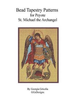 portada Bead Tapestry Patterns for Peyote St. Michael the Archangel (en Inglés)