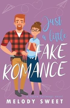 portada Just A Little Fake Romance: A Sweet Romantic Comedy (in English)