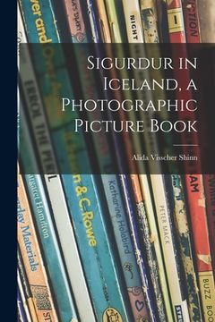 portada Sigurdur in Iceland, a Photographic Picture Book