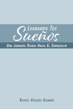 portada Logrando tus Sueños (in Spanish)