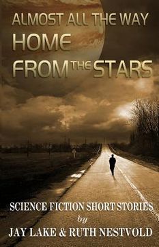 portada Almost All the Way Home From the Stars: Science Fiction Short Stories (in English)
