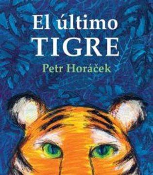 portada El Último Tigre (Albumes Ilustrados) (in Spanish)
