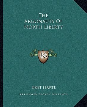 portada the argonauts of north liberty (en Inglés)