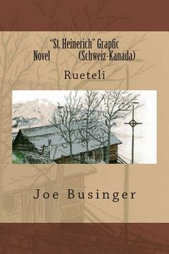 portada "St. Heinerich" Grapfic Novel (Schweiz-Kanada): Rueteli (en Alemán)