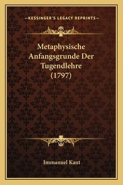 portada Metaphysische Anfangsgrunde Der Tugendlehre (1797) (en Alemán)