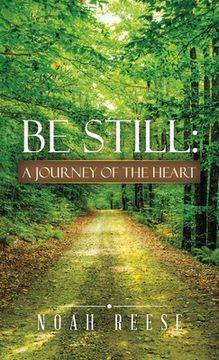 portada Be Still: A Journey of the Heart (en Inglés)