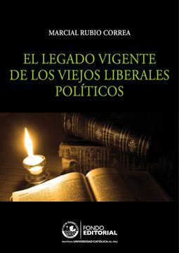 portada El Legado Vigente de los Viejos Liberales Políticos (in Spanish)