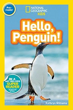 portada National Geographic Kids Readers: Hello, Penguin! (National Geographic Kids Readers: Level Pre-Reader) (en Inglés)