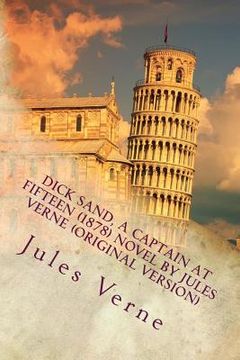 portada Dick Sand, A Captain at Fifteen (1878) NOVEL By Jules Verne (Original Version) (in English)