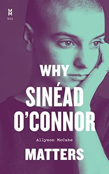 portada Why Sinéad O'connor Matters (Music Matters) (en Inglés)