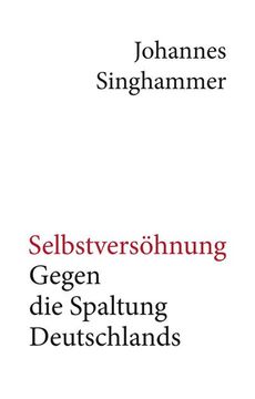 portada Selbstversöhnung - Gegen die Spaltung Deutschlands (en Alemán)