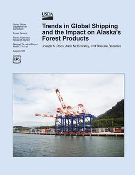 portada Trends in Global Shipping and the Impact on Alaska's Forest Products (en Inglés)