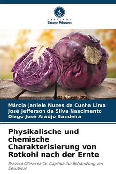 portada Physikalische und chemische Charakterisierung von Rotkohl nach der Ernte (in German)