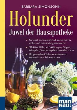 portada Holunder - Juwel der Hausapotheke. Kompakt-Ratgeber de Barbara Simonsohn(Mankau Verlag) (en Alemán)