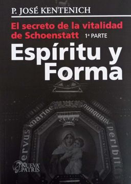 portada El Secreto de la Vitalidad de Schoenstatt 1º parte Espíritu y Forma
