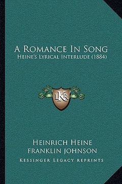 portada a romance in song: heine's lyrical interlude (1884) (in English)
