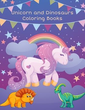 portada Unicorn and Dinosaurs Coloring Books: Horse and Dinosaur Activity Book For Toddlers and Adult Age, Childrens Books Animals For Kids Ages 3 4-8 (en Inglés)