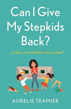 portada Can i Give my Stepkids Back? A Laugh out Loud, Uplifting Page Turner (in English)