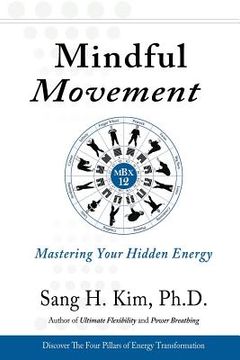 portada Mindful Movement: Mastering Your Hidden Energy (en Inglés)
