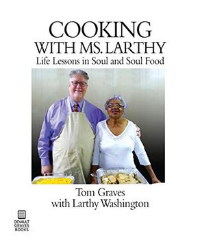 portada Cooking With ms. Larthy: Life Lessons in Soul and Soul Food (en Inglés)