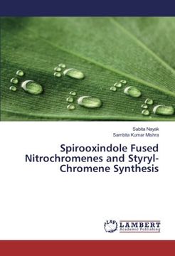 portada Spirooxindole Fused Nitrochromenes and Styryl-Chromene Synthesis