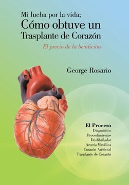 portada Mi Lucha por la Vida; Como Obtuve un Trasplante de Corazon: El Precio de la Bendicion (in Spanish)
