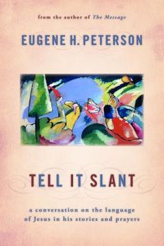 portada tell it slant: a conversation on the language of jesus in his stories and prayers