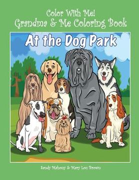 portada Color With Me! Grandma & Me Coloring Book: At the Dog Park (en Inglés)