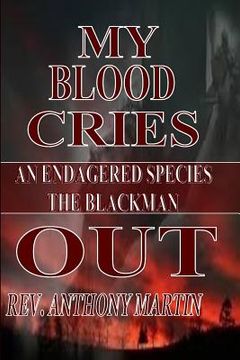 portada My Blood Cries Out An Endangered Species The BlackMan (en Inglés)