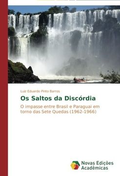 portada Os Saltos da Discórdia: O impasse entre Brasil e Paraguai em torno das Sete Quedas (1962-1966)
