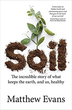 portada Soil: The Incredible Story of What Keeps the Earth, and us, Healthy (en Inglés)