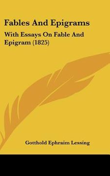 portada fables and epigrams: with essays on fable and epigram (1825) (en Inglés)