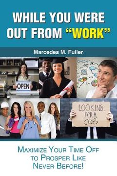 portada While You Were Out From "Work" (en Inglés)
