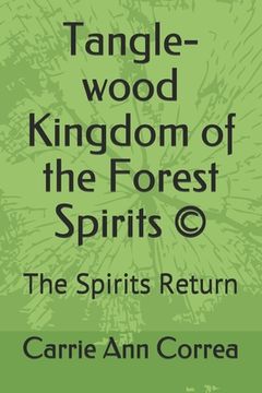 portada Tangle-wood Kingdom of the Forest Spirits (c): The Spirits Return (in English)