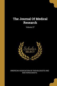 portada The Journal Of Medical Research; Volume 27 (en Inglés)